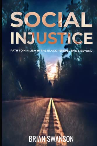 Social Injustice: Path To Nihilism