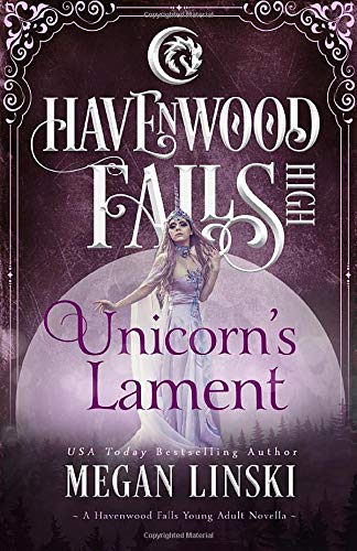 Unicorn's Lament (Havenwood Falls High)