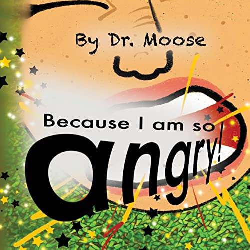 Because I Am So Angry! - 9781950460076