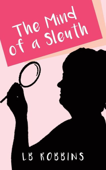 The Mind Of A Sleuth - 9781950540822