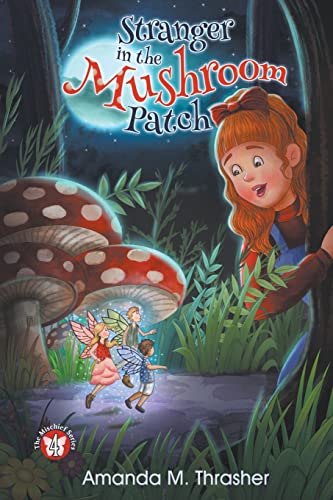 Stranger In The Mushroom Patch (Mischief) - 9781950560714