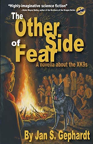 The Other Side of Fear : A Novella About the XK9s