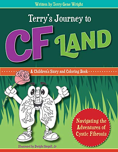 Terry?CoS Journey To Cf Land: Navigating The Adventures Of Cystic Fibrosis