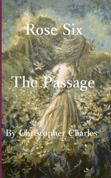 Rose Six : The Passage - 9781950901302