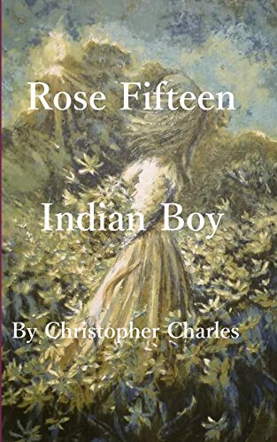 Rose Fifteen: Indian Boy (Rose Chronicles)