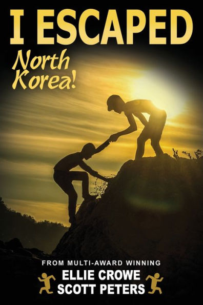 I Escaped North Korea! - 9781951019037