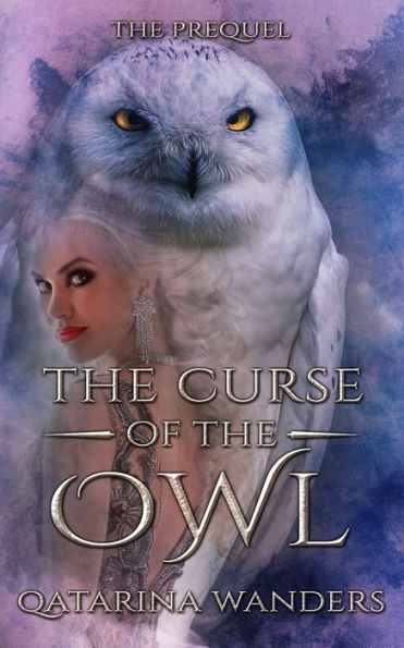 The Curse Of The Owl : The Prequel