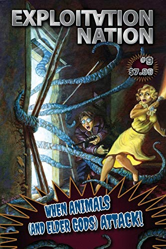Exploitation Nation #9 : When Animals and Elder Gods Attack