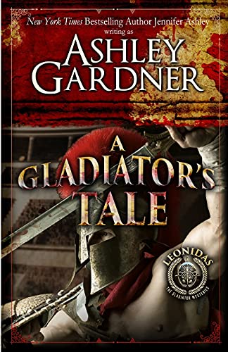 A Gladiator's Tale (Leonidas The Gladiator Mysteries)