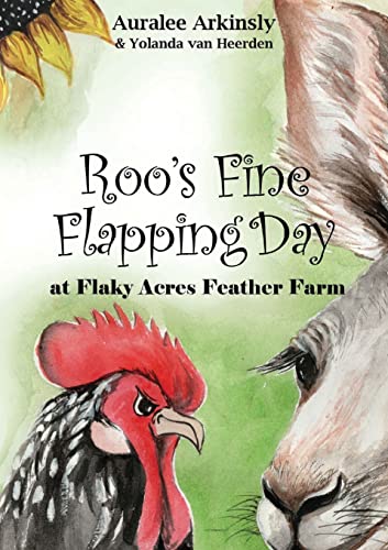 Roo's Fine Flapping Day : At Flaky Acres Feather Farm - 9781951084622