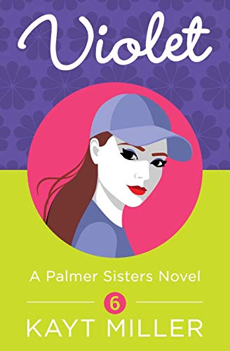 Violet : A Palmer Sisters Book 6