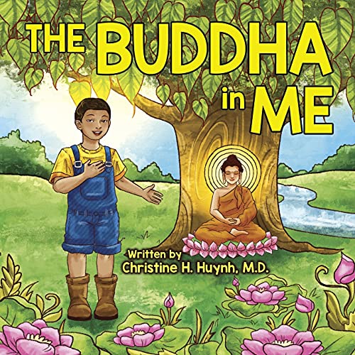 The Buddha In Me: A Children's Picture Book Showing Kids How To Develop Mindfulness, Patience, Compassion (And More) From The 10 Merits Of The ... The Buddha's Teachings Into Practice) - 9781951175078