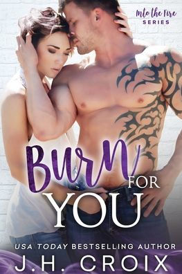 Burn For You (Into the Fire)