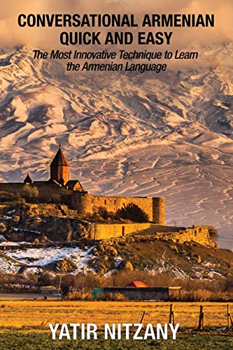 Conversational Armenian Quick And Easy: The Most Innovative Technique To Learn The Armenian Language - 9781951244224
