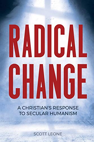 Radical Change: A Christian's Response to Secular Humanism