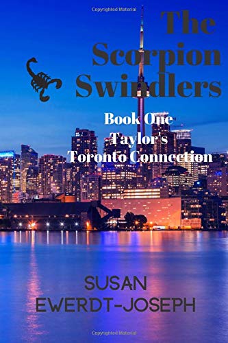 The Scorpion Swindlers: Book One, Taylor's Toronto Connection