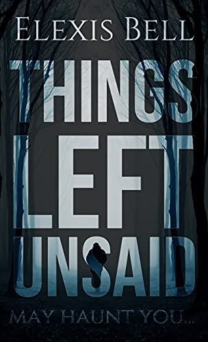 Things Left Unsaid - 9781951335168