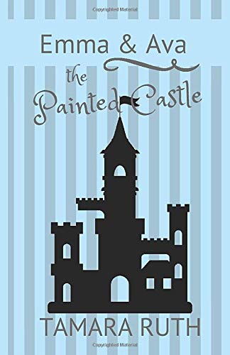 The Painted Castle (Emma and Ava)