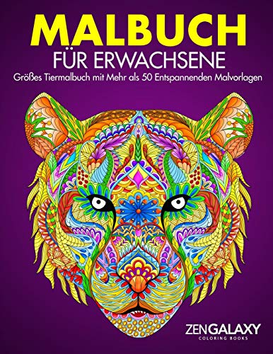 Malbuch f??r Erwachsene: Gr???âes Tiermalbuch mit Mehr als 50 Entspannenden Malvorlagen (German Edition)