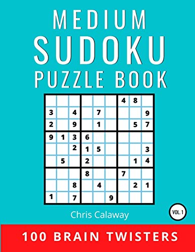 Medium Sudoku Puzzle Book Volume 1 : 100 Brain Twisters