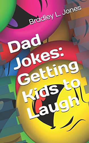 Dad Jokes : Getting Kids to Laugh