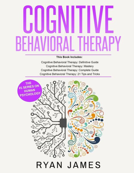 Cognitive Behavioral Therapy: Ultimate 4 Book Bundle to Retrain Your Brain and Overcome Depression, Anxiety, and Phobias
