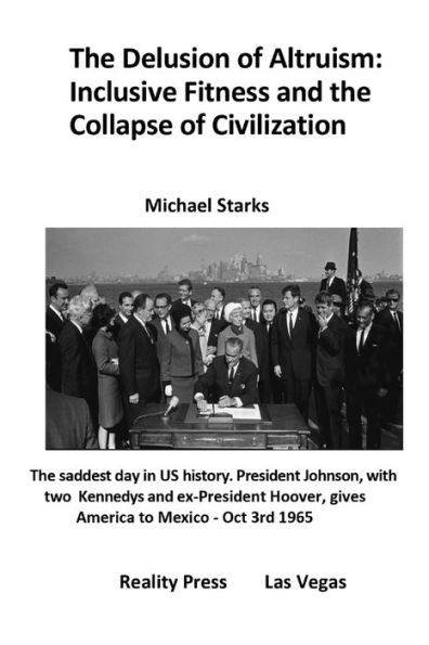 The Delusion Of Altruism: Inclusive Fitness And The Collapse Of Civilization