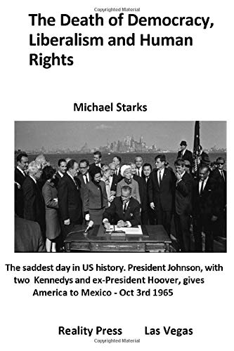 The Death of Democracy, Liberalism and Human Rights