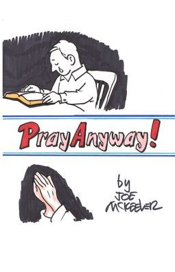 Pray Anyway