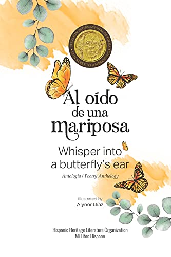 Al O?ú?¡Do De Una Mariposa: Whisper Into A Butterfly's Ear - Antolog?ú?¡A / Poetry Anthology (Spanish / English) (Spanish Edition)