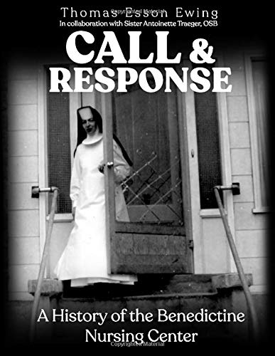 Call and Response: A History of the Benedictine Nursing Center