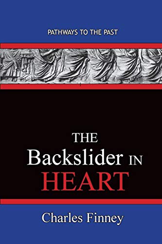 The Backslider in Heart : Pathways To The Past