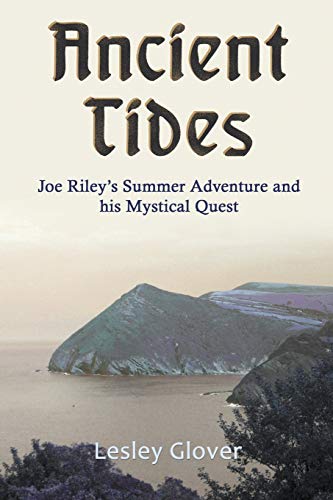 Ancient Tides : Joe Riley's Summer Adventure and His Mystical Quest