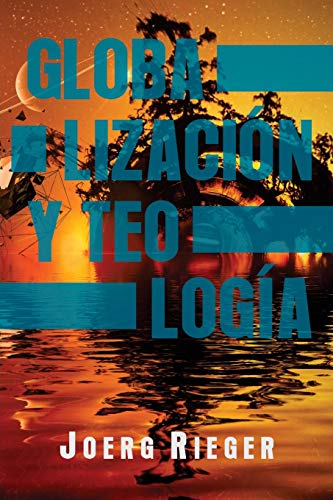 Globalizaci??n y Teolog?¡a
