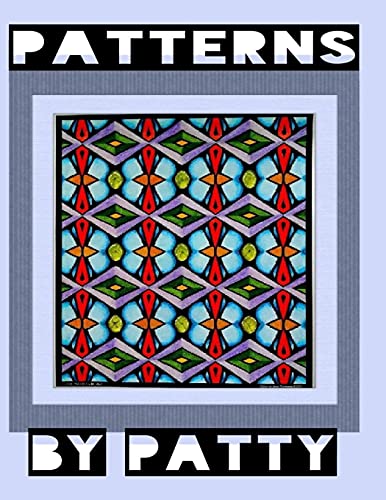 Patterns By Patty: A Coloring Book - 9781951576127