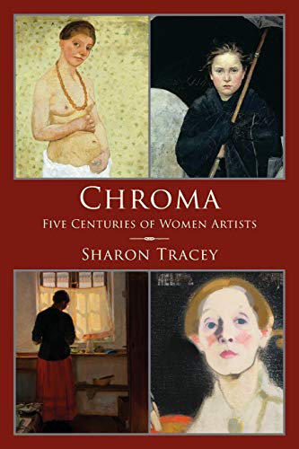 Chroma : Five Centuries of Women Artists