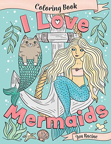 I Love Mermaids Coloring Book