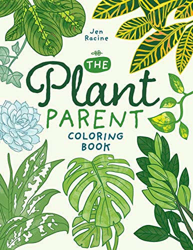 The Plant Parent Coloring Book: Beautiful Houseplant Love And Care