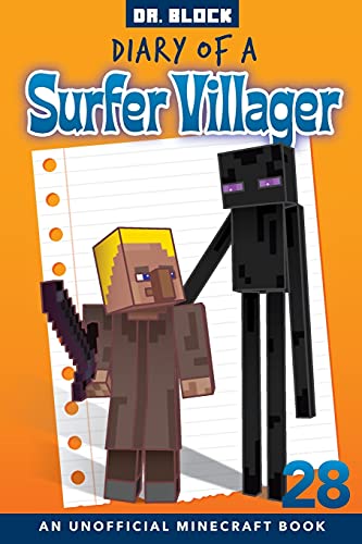 Diary Of A Surfer Villager, Book 28: (An Unofficial Minecraft Book)