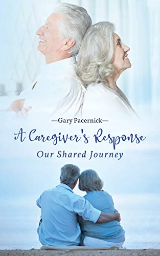 The Caregiver's Response : Our Shared Journey