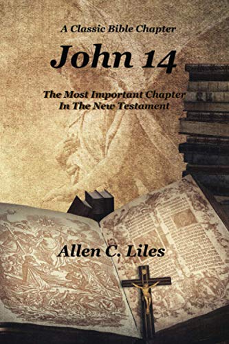 John 14 : The Most Important Chapter In The New Testament