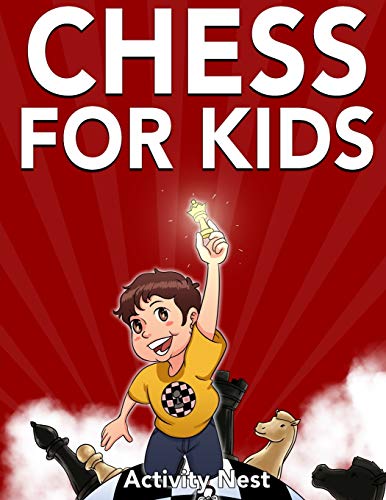 Chess for Kids : Learn in 30 Minutes a Day