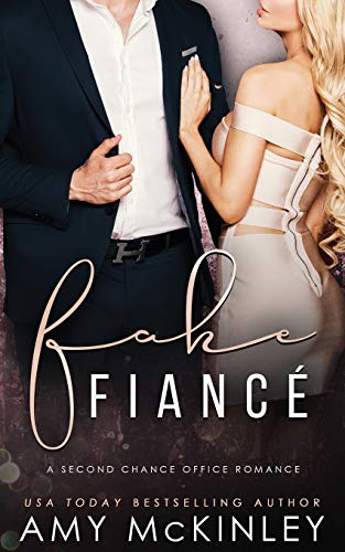Fake Fianc?? : A Second Chance Office Romance