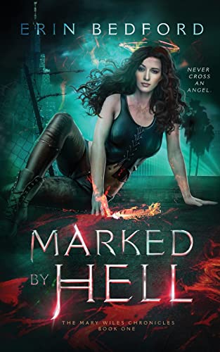 Marked By Hell (Mary Wiles Chronicles)