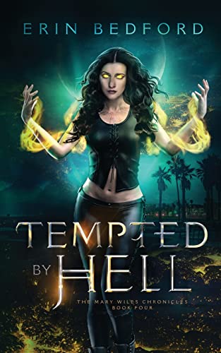 Tempted By Hell (Mary Wiles Chronicles)