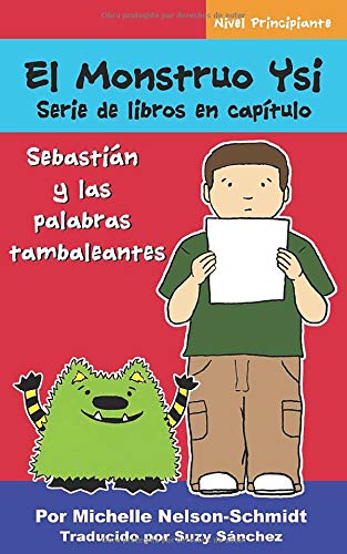 El Monstruo Ysi Serie de libros en cap?ítulo: Sebasti??n y las palabras tambaleantes - 9781952013065