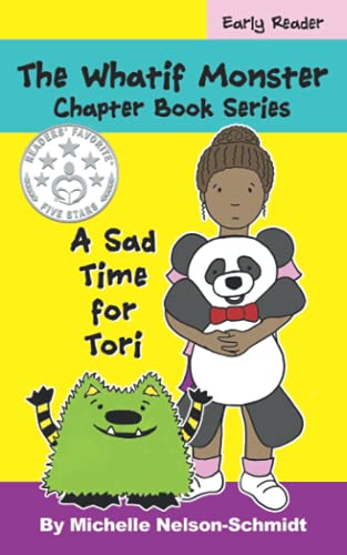 The Whatif Monster Chapter Book Series : A Sad Time for Tori - 9781952013270