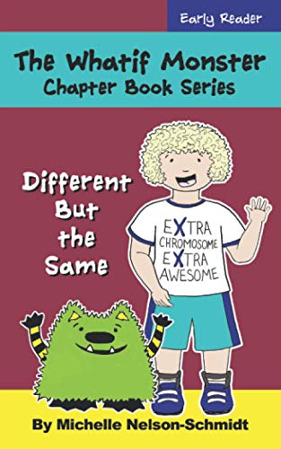 The Whatif Monster Chapter Book Series : Different But the Same - 9781952013324