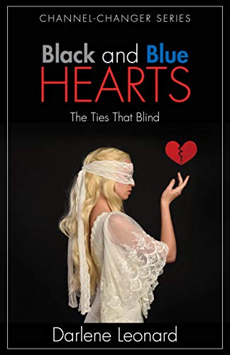 BLACK and BLUE HEARTS: The Ties That Blind (Channel-changer)