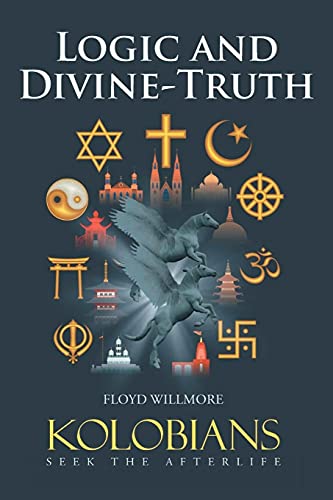 Logic And Divine-Truth: Kolobians Seek The Afterlife